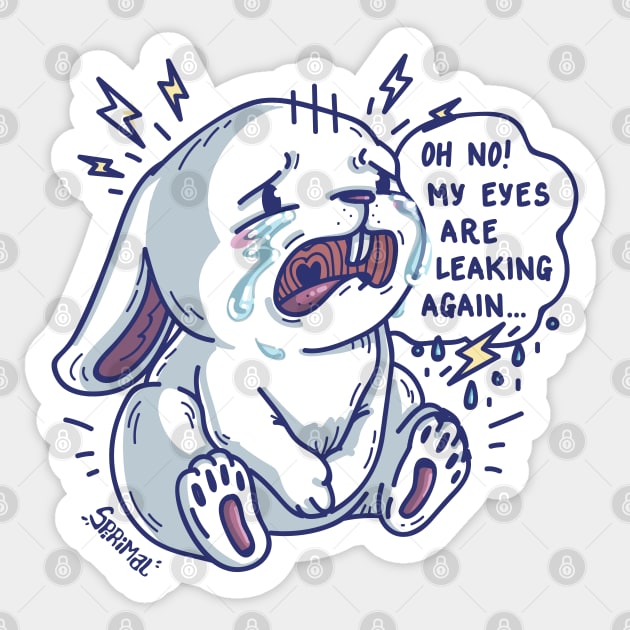 Crying Bunny Rabbit saying "Oh no! My eyes are leaking again.." Sticker by SPIRIMAL